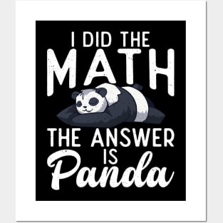 I did the Math the Answer is Panda Bear Lover Posters and Art